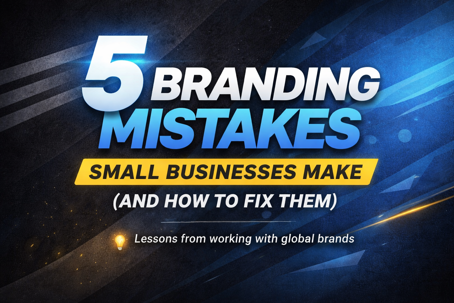 5 Branding Mistakes Small Businesses Make